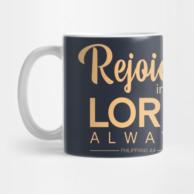 Christian Bible Verse Design | Rejoice in the Lord always | Philippians 4:4 by Teephical